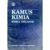Image of KAMUS KIMIA : KIMIA ORGANIK