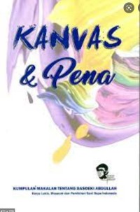 Image of Kanvas dan Pena (Kumpulan Makalah tentang Basoeki Abdullah)