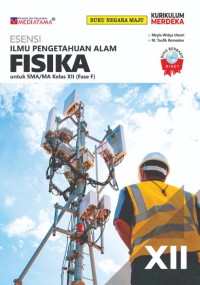Image of Esensi Ilmu Pengetahuan Alam Fisika untuk SMA/MA Kelas XII (Fase F)