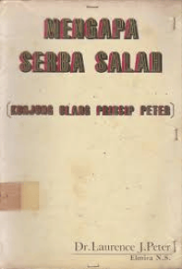 Image of Mengapa Serba Salah (Kunjung Ulang Prinsip Peter)
