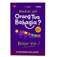 Image of Maukah Jadi Orang Tua Bahagia