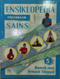Image of ENSIKLOPEDIA PERCOBAAN SAINS (RUMAH DAN TEMPAT TINGGAL)
