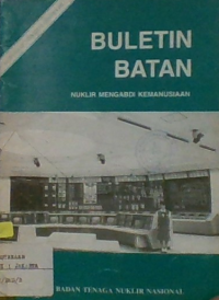 Image of BULETIN BATAN (Nuklir Mengabdi Kemanusiaan)