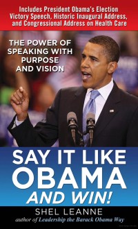 Image of Say It Like Obama and WIN!: The Power of Speaking with Purpose and Vision