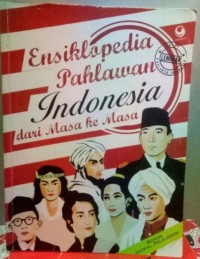 Image of Modul Ensiklopedia Pahlawan Indonesia dari Masa ke Masa
