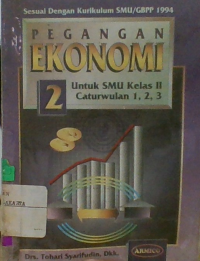 Image of Pegangan Ekonomi 2 (Untuk SMU Kelas II Catur Wulan 1, 2, 3)