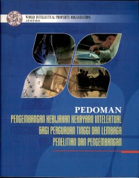 Image of Pedoman PEngembangan Kebijakan Kekayaan Intelektual Bagi Perguruan Tinggi dan Lembaga Penelitian dan Pengembangan