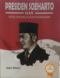 Image of Presiden Soeharto dan Visi Kenusantaraan