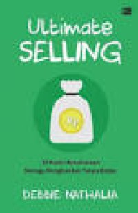 Image of ULTIMATE SELLING 18 Kunci kesuksesan Menuju penghasilan Tanpa Batas