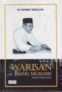 Image of Warisan Sang Murabbi: Kumpulan Pemikiran KH. Rahmat Abdullah, dalam Pilar-pilar Asasi Tarbawi