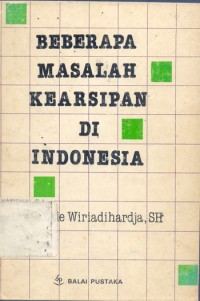 Image of Beberapa Masalah Kearsipan di Indonesia